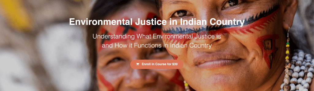 Environmental Justice in Indian Country Course